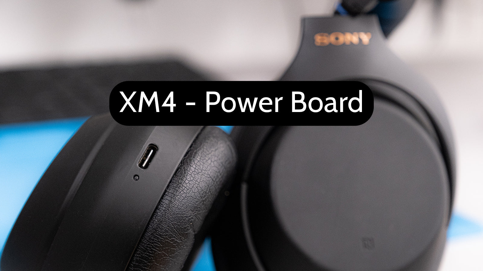 Sony WH-1000XM4 Power Board Replacement